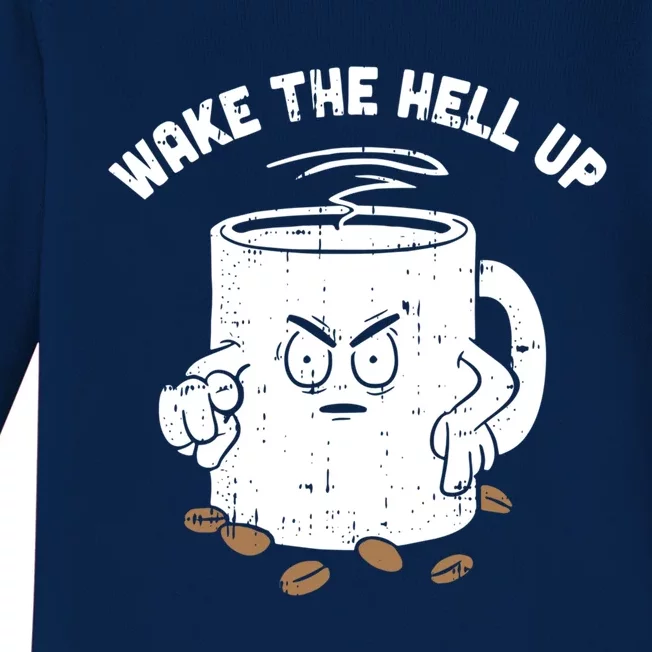 Wake The Hell Up Halloween Costume Coffee Lover Barista Gift Baby Long Sleeve Bodysuit