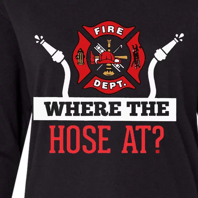 Where The Hose At Funny Firefighter Gift Womens Cotton Relaxed Long Sleeve T-Shirt