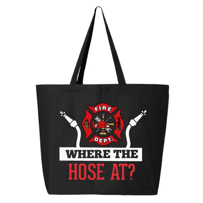 Where The Hose At Funny Firefighter Gift 25L Jumbo Tote