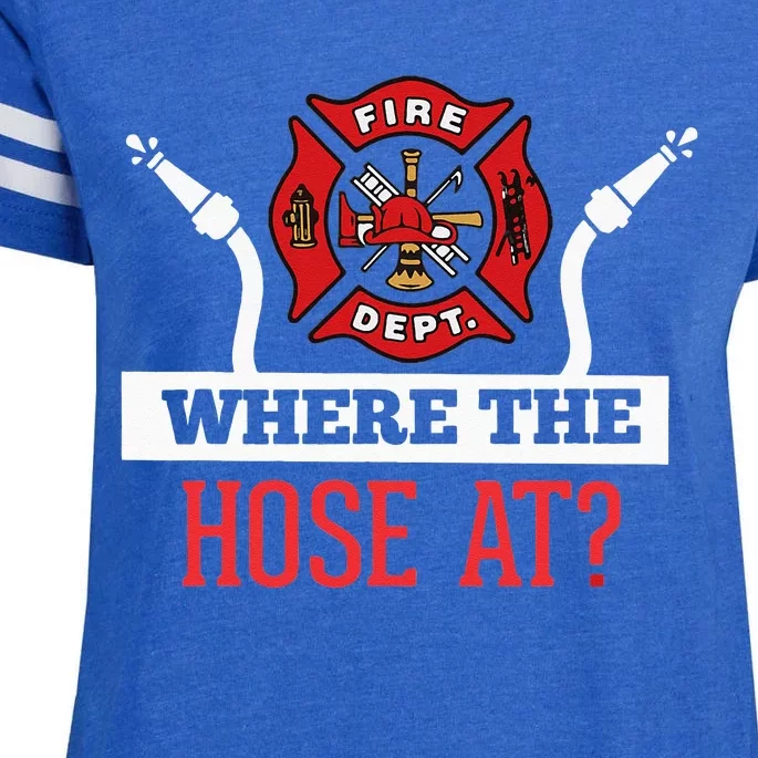 Where The Hose At Funny Firefighter Enza Ladies Jersey Football T-Shirt