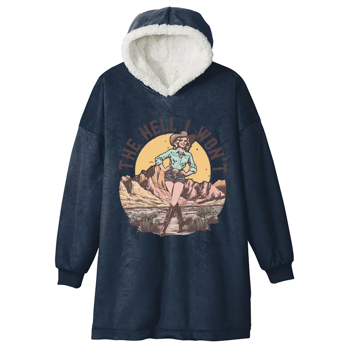 Western The Hell I Wont Cowgirl Country Music Hooded Wearable Blanket