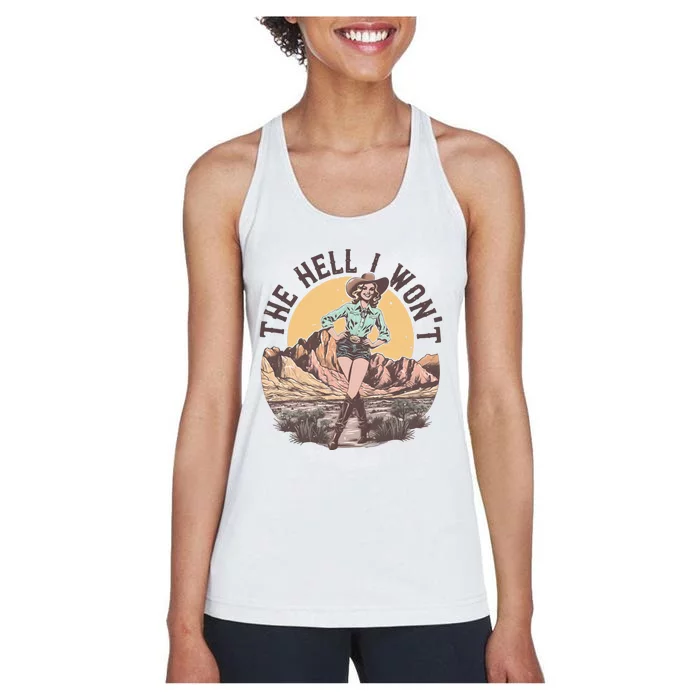 Western The Hell I Wont Cowgirl Country Music Women's Racerback Tank