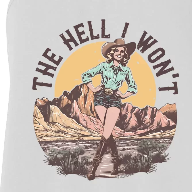 Western The Hell I Wont Cowgirl Country Music Women's Racerback Tank