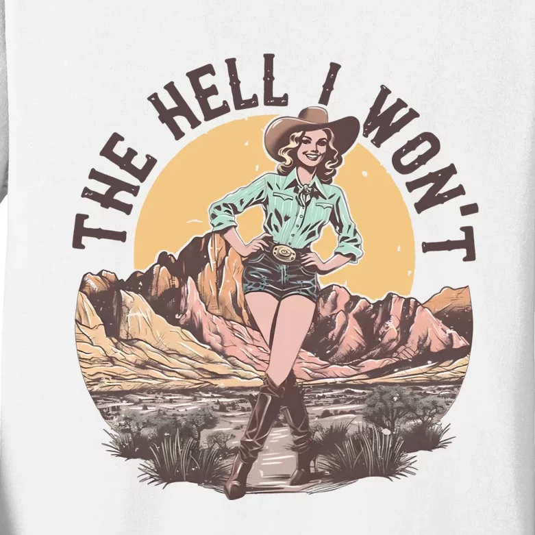 Western The Hell I Wont Cowgirl Country Music Kids Long Sleeve Shirt