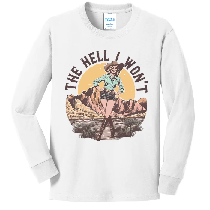 Western The Hell I Wont Cowgirl Country Music Kids Long Sleeve Shirt