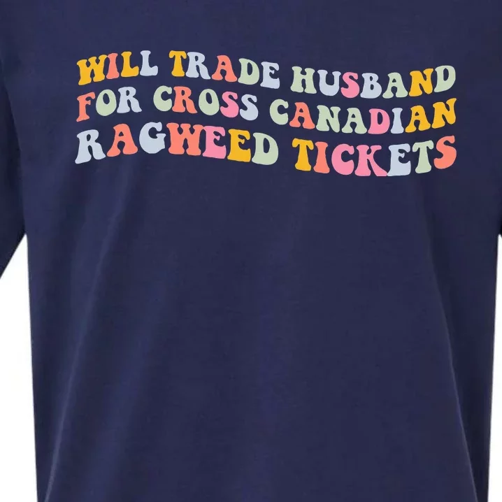 Will Trade Husband For Cross Canadian Ragweed Tickets Sueded Cloud Jersey T-Shirt