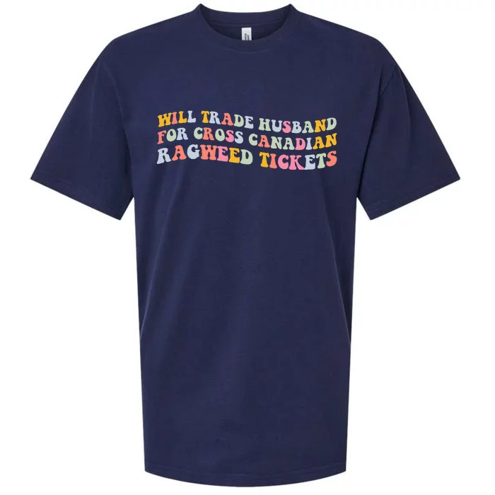 Will Trade Husband For Cross Canadian Ragweed Tickets Sueded Cloud Jersey T-Shirt