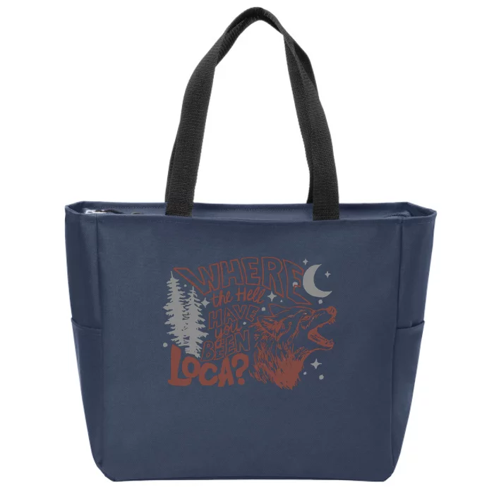 Where The Hell Have You Been Loca Retro Bella Team Zip Tote Bag