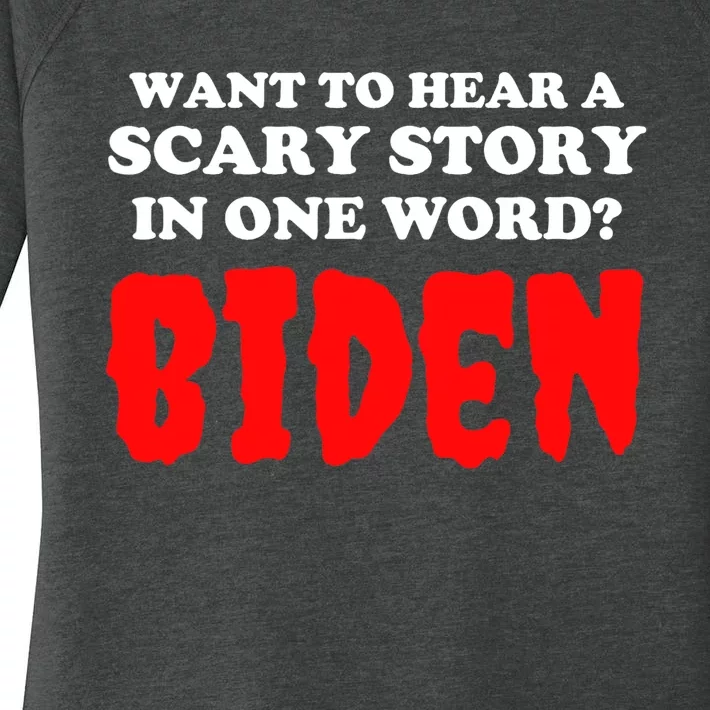 Want To Hear A Scary Story In One Word Biden Funny Halloween Women's Perfect Tri Tunic Long Sleeve Shirt