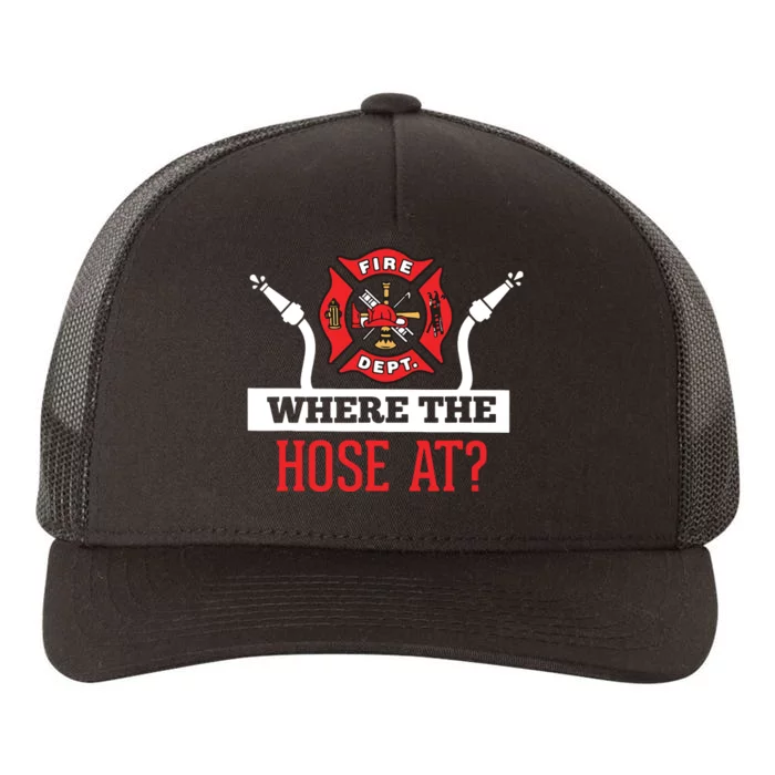 Where The Hose At Funny Firefighter Tee Gift Yupoong Adult 5-Panel Trucker Hat