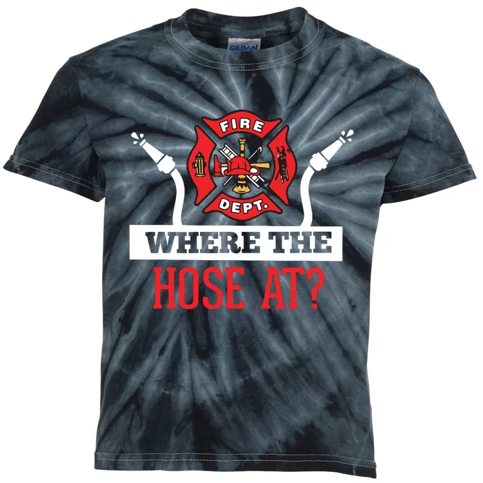 Where The Hose At Funny Firefighter Tee Gift Kids Tie-Dye T-Shirt