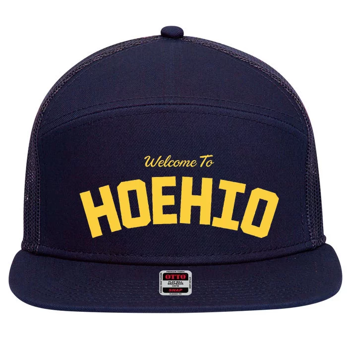 Welcome To Hoehio with Tra.vis K. Saying Quotes Humor Design 7 Panel Mesh Trucker Snapback Hat