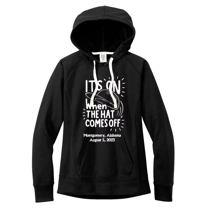 When The Hat Comes Montgomery Brawl Riverfront Montgomery Alabama Women's Fleece Hoodie