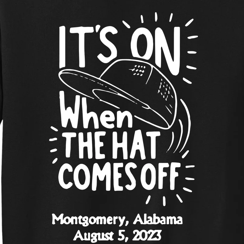 When The Hat Comes Montgomery Brawl Riverfront Montgomery Alabama Tall Sweatshirt