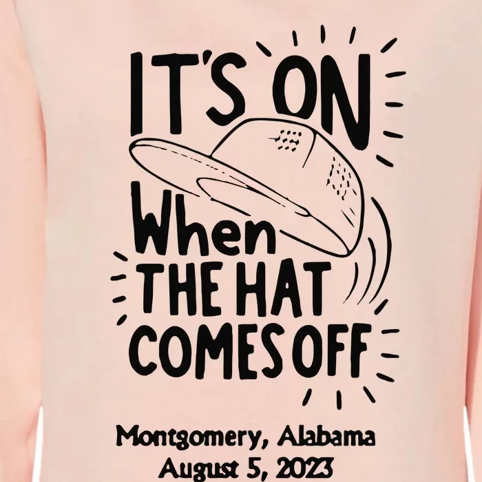 When The Hat Comes Montgomery Brawl Riverfront Montgomery Alabama Womens California Wash Sweatshirt