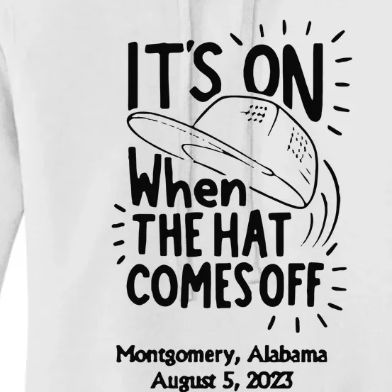 When The Hat Comes Montgomery Brawl Riverfront Montgomery Alabama Women's Pullover Hoodie