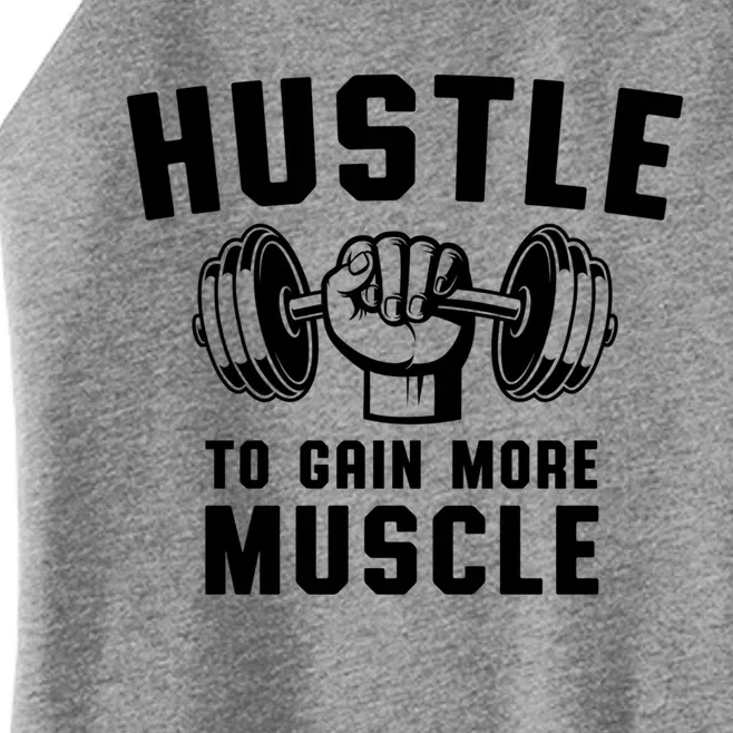 Workout Tee Hustle To Gain Muscle Training Gym Funny Gift Women’s Perfect Tri Rocker Tank