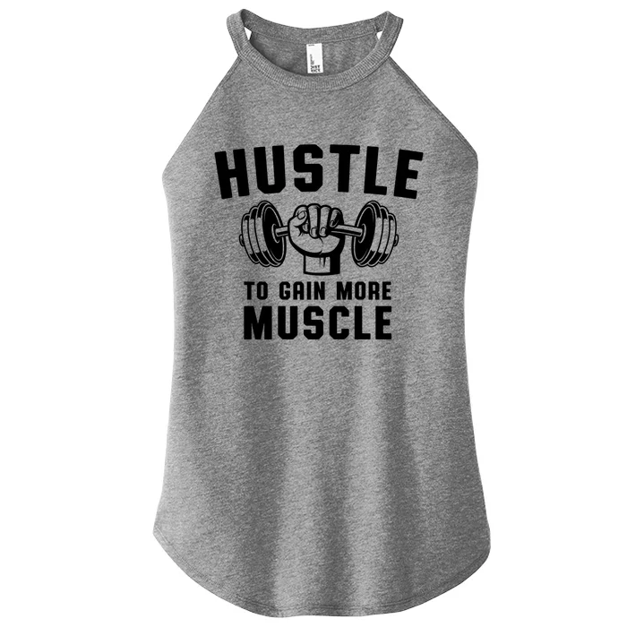 Workout Tee Hustle To Gain Muscle Training Gym Funny Gift Women’s Perfect Tri Rocker Tank