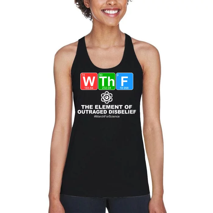 WTHF WTF The Element of Outraged Disbelief March For Science Women's Racerback Tank