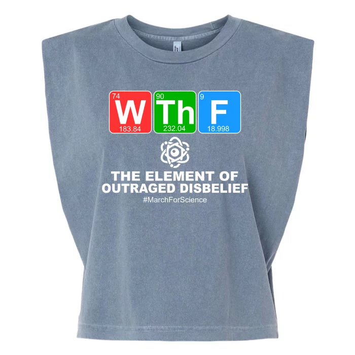 WTHF WTF The Element of Outraged Disbelief March For Science Garment-Dyed Women's Muscle Tee