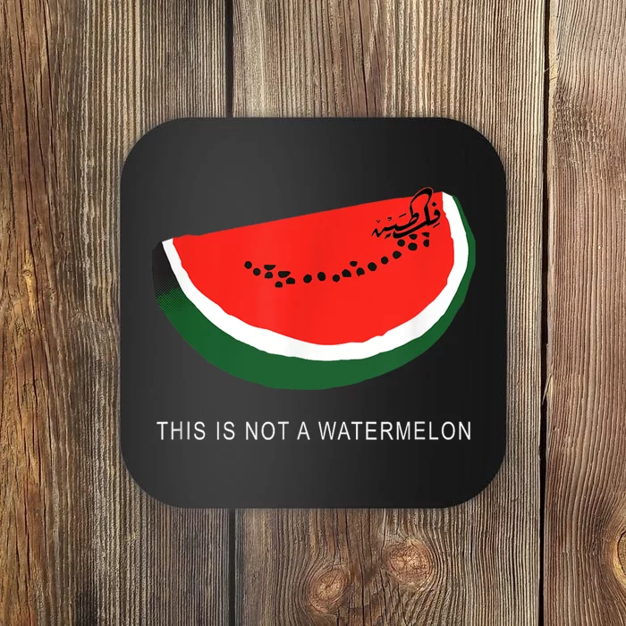 Watermelon This Is Not A Watermelon Palestine Collection Coaster