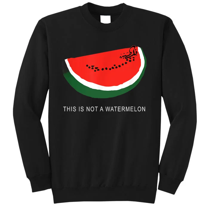 Watermelon This Is Not A Watermelon Palestine Collection Tall Sweatshirt