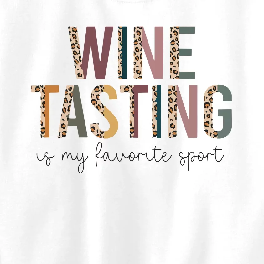 WINE TASTING Is My Favorite Sport Kids Sweatshirt