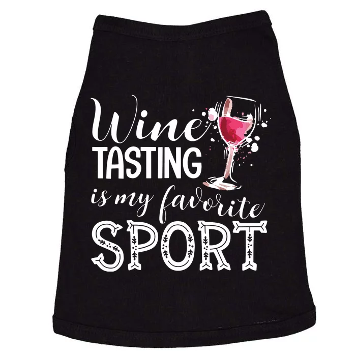 Wine Tasting Is My Favorite Sport Doggie Tank