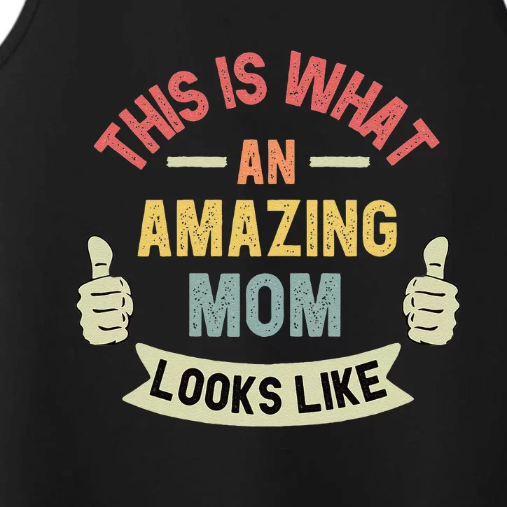 Womens This Is What An Amazing Mom Looks Like Fun Mother's Day Performance Tank