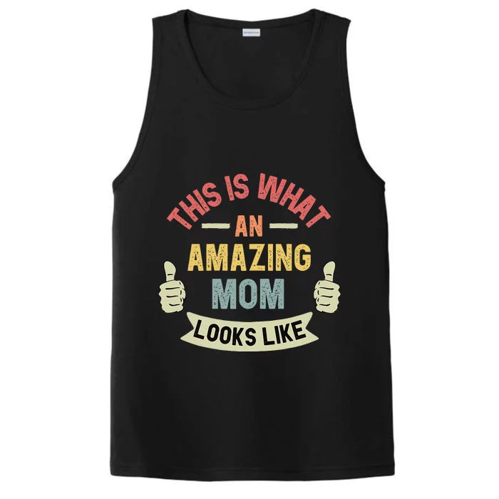 Womens This Is What An Amazing Mom Looks Like Fun Mother's Day Performance Tank