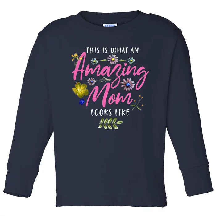 Womens This Is What An Amazing Mom Looks Like Mother's Day Toddler Long Sleeve Shirt