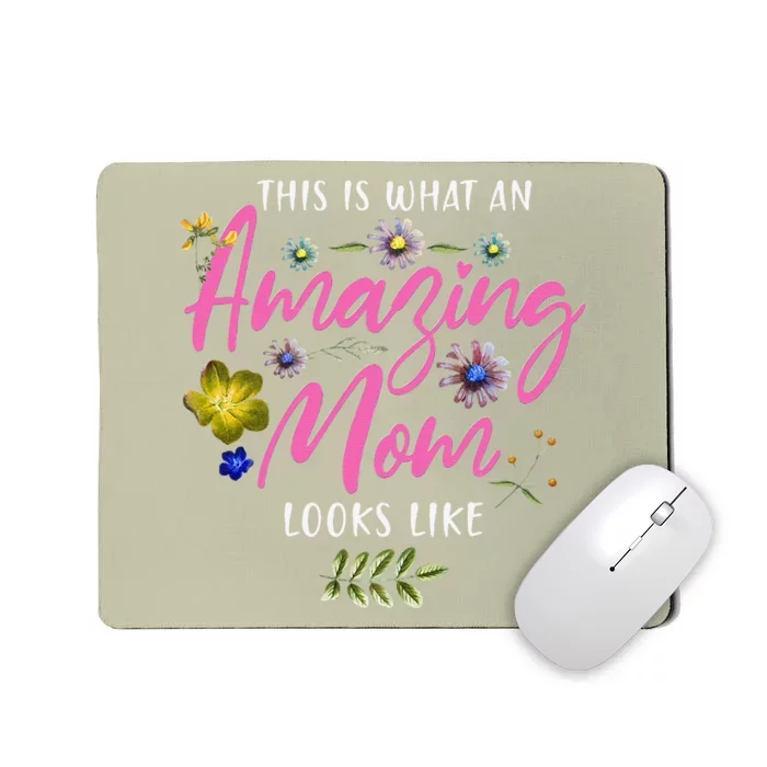 Womens This Is What An Amazing Mom Looks Like Mother's Day Mousepad