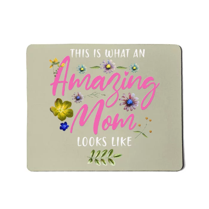 Womens This Is What An Amazing Mom Looks Like Mother's Day Mousepad