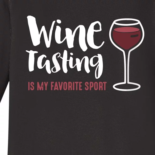 Wine Tasting Is My Favorite Sport Funny Wine Drinking Baby Long Sleeve Bodysuit