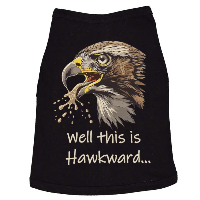 Well This Is Hawkward Viral Video Humor Doggie Tank