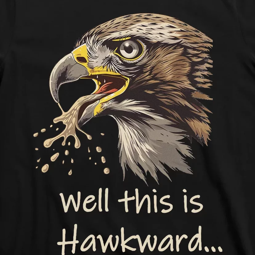 Well This Is Hawkward Viral Video Humor T-Shirt