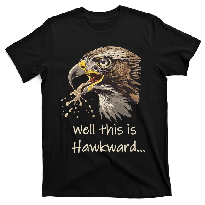 Well This Is Hawkward Viral Video Humor T-Shirt