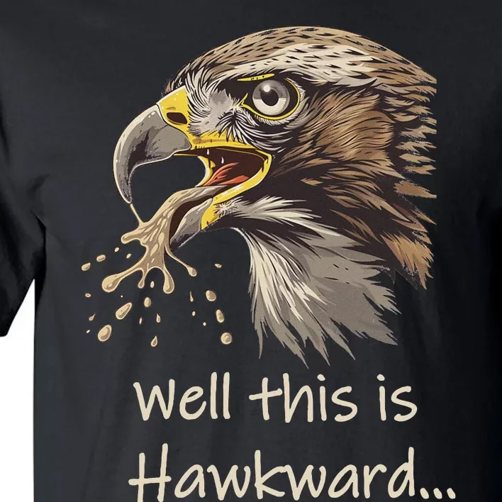 Well This Is Hawkward Viral Video Humor Tall T-Shirt