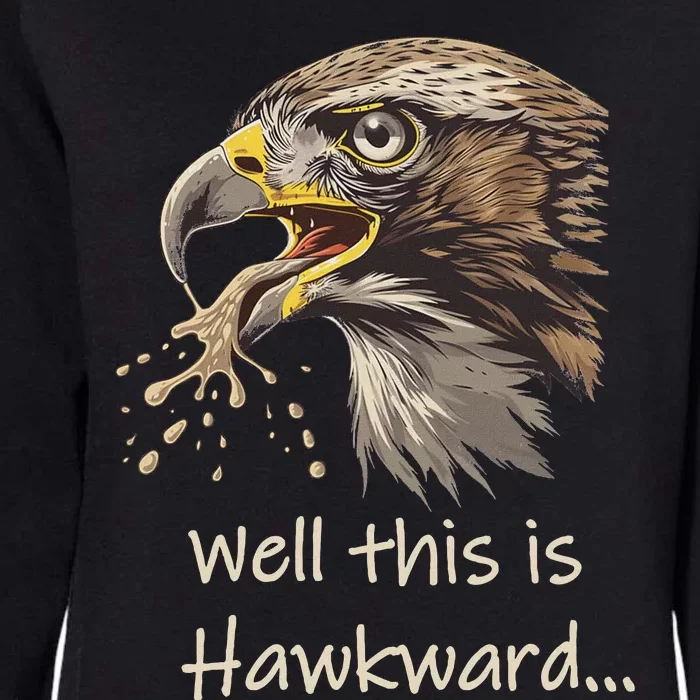 Well This Is Hawkward Viral Video Humor Womens California Wash Sweatshirt