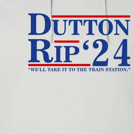 Dutton Rip 2024 We’ll Take It To The Train Station DuttonRip 2024 Performance Fleece Hoodie