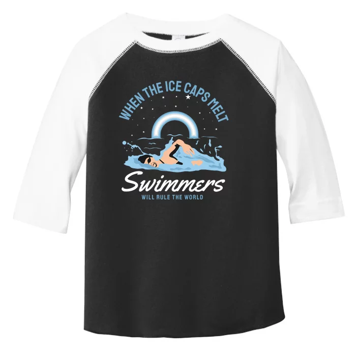 When The Ice Caps Melt Swimmers Will Rule The World Toddler Fine Jersey T-Shirt