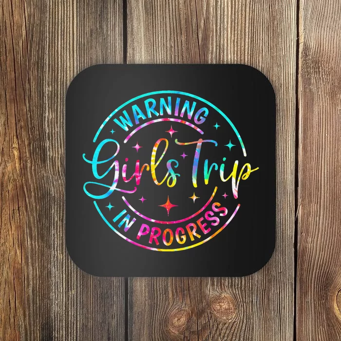 Warning Trip In Progress Trip Vacation Tie Dye Coaster