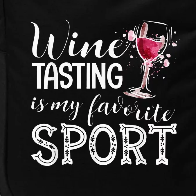 Wine Tasting Is My Favorite Sport Impact Tech Backpack