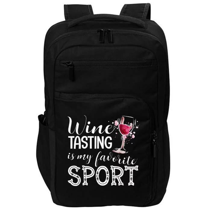 Wine Tasting Is My Favorite Sport Impact Tech Backpack