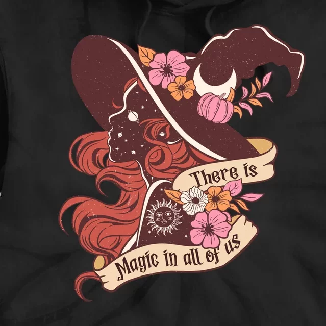 Women There Is Magic In All Of Us Halloween Costume Gift Tie Dye Hoodie