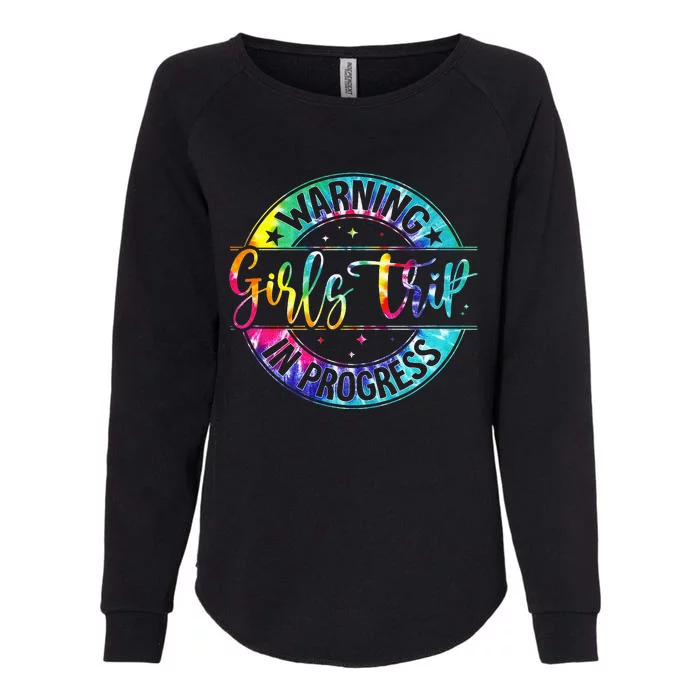 Warning Trip In Progress Trip Vacation Tie Dye Womens California Wash Sweatshirt