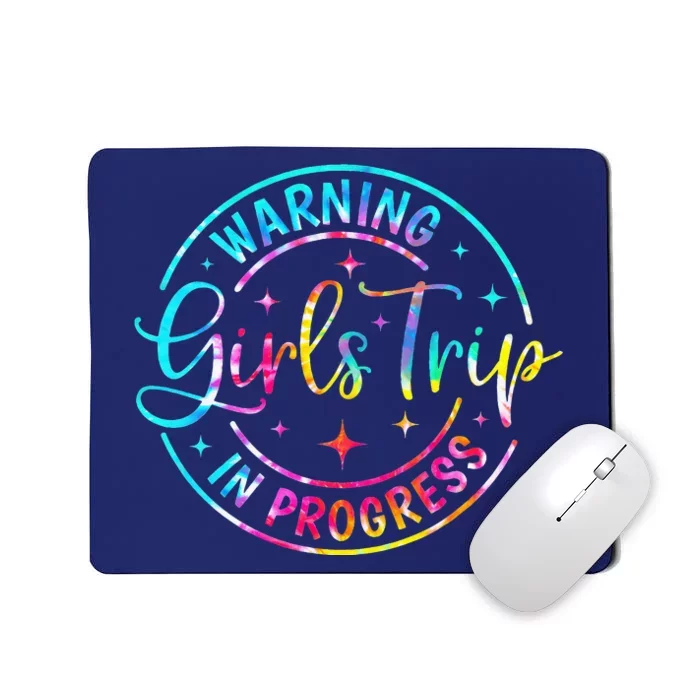 Warning Trip In Progress Trip Vacation Tie Dye Mousepad