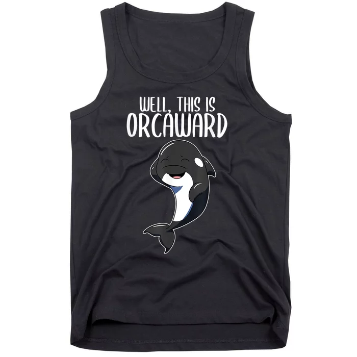 Well This Is Orcaward Orca Killer Whale Lover Tank Top