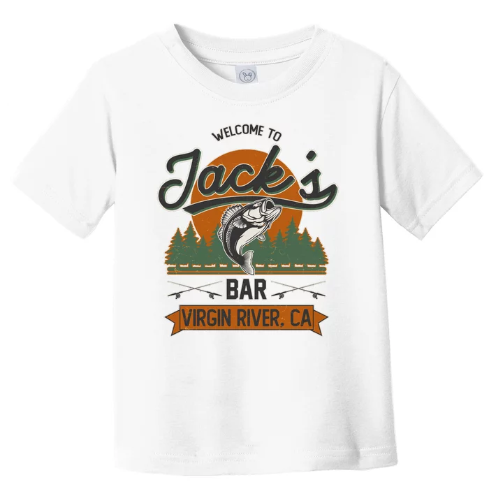 Welcome To Jack's Bar Virgin River California Toddler T-Shirt