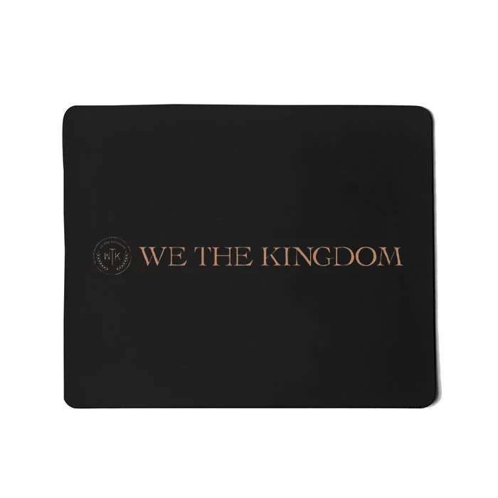 We The Kingdom Mousepad